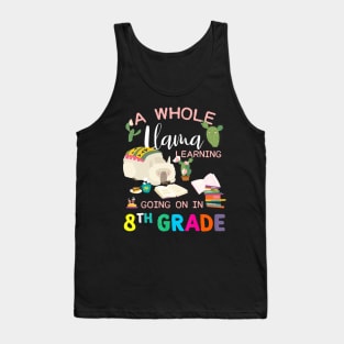 A whole Llama Learning Going On In 8th Grade Back To School Tank Top